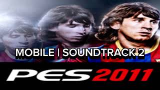 Pes 2011 Mobile  Soundtrack 2 [upl. by Ghiselin]