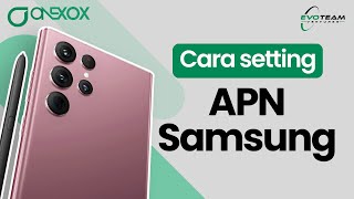 Cara Lajukan Internet Dengan Setting APN Pada Telefon Samsung [upl. by Annhoj]