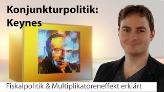 Keynes Konjunkturpolitik fürs Abi erklärt Keynesianismus Annahmen Empfehlung und Probleme erklärt [upl. by Atsillak392]