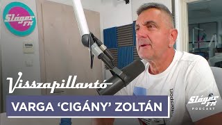 “Én csak menni akarok…” Varga ‘Cigány’ Zoltán a Visszapillantóban [upl. by Sylado]