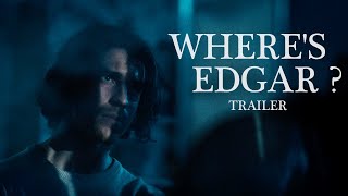 Wheres Edgar Final Trailer [upl. by Elledoj]