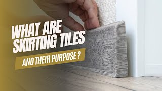 What Are Skirting Tiles and Their Purpose [upl. by Eniluap]