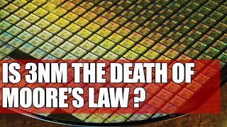 Is 3nm The Death of Moore’s Law   Examining The Modern Transistor amp Process Technology [upl. by Dorn559]