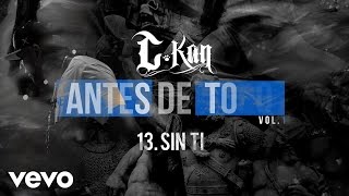 CKan  Sin Ti Audio [upl. by Wilburt]