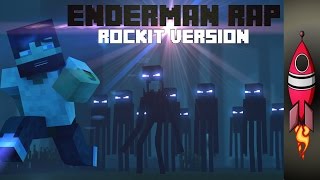 MINECRAFT ENDERMAN RAP  ROCKIT VERSION  Rockit Gaming [upl. by Gerick266]