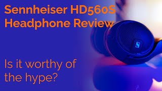 Are these headphones REALLY that good Sennheiser HD560S review [upl. by Assilat782]