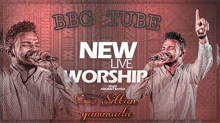 ANDINET BAYISA NEW LIVE WORSHIP BBG WORSHIP TEAM SITTAN GAMMADA 2023 [upl. by Wanfried39]