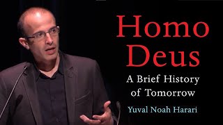 Homo Deus A BRIEF HISTORY OF TOMORROW with Yuval Noah Harari [upl. by Nair]