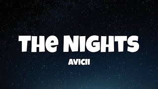 Avicii  The Nights Lyrics [upl. by Mcmullan721]