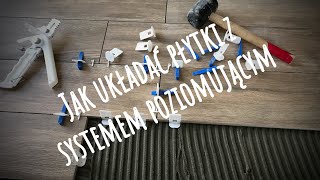 Jak układać płytki z systemem poziomującym [upl. by Abbate645]