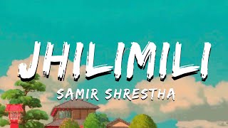 Jhilimili  Samir Shrestha  Lyrical Video  ta editor [upl. by Amyaj]