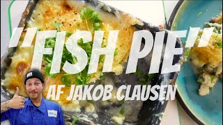 Fish Pie  klassisk britisk quotfisketærtequot  Opskrifter  P Clausens Fiskehandel [upl. by Danie]