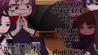 Jujutsu Sorcerers react to Sukuna Vs Mahoraga  Shibuya Arc  Jujutsu Kaisen react [upl. by Narrat72]