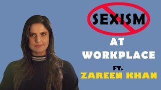 Sexism At Workplace Ft Zareen Khan [upl. by Nelo299]