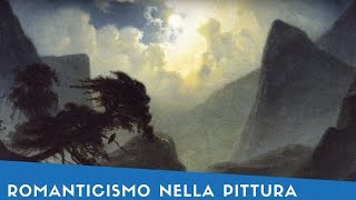 Il Romanticismo Nella Pittura Storia DellArte [upl. by Amo362]