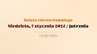 Jutrznia  7 stycznia 2024  Święto Chrztu Pańskiego [upl. by Nnyleak]