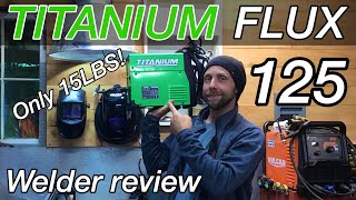 Titanium Flux 125 welder from Harbor Freight [upl. by Trellas]