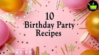 10 Birthday Party Recipes  Homemade snacks for birthday party indian  Kids Birthday Party Recipes [upl. by Elbring7]