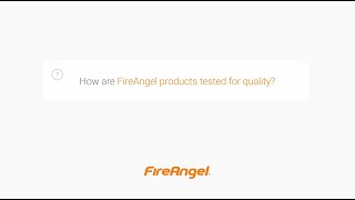 How are FireAngel products tested for quality [upl. by Harim]