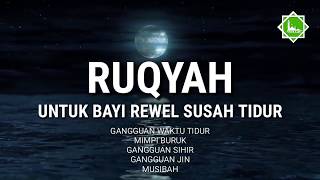 Ruqyah untuk anak yang rewel susah tidur [upl. by Jarrad112]