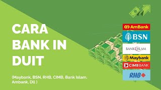 Cara Bank In Duit Maybank BSN RHB CIMB Bank Islam AmBank [upl. by Illac]