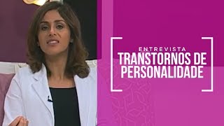 Transtornos de Personalidade  Dra Rosana Alves  Entrevista [upl. by Oxley]