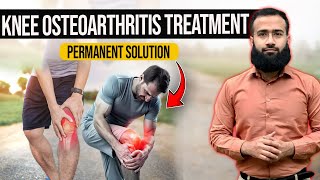 Knee Osteoarthritis Treatment  Knee Pain permanent Solution [upl. by Dazhehs]