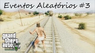 GTA V  Todos Eventos Aleatórios Parte 3  Todas As Localizações ptbr [upl. by Soracco]