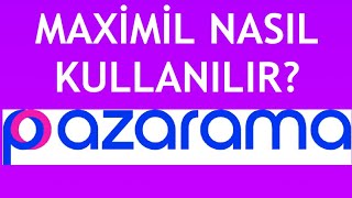 Pazarama Maximil Nasıl Kullanılır [upl. by Croydon684]