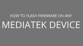 How to Flash firmware on any Mediatek Device [upl. by Enaamuj]