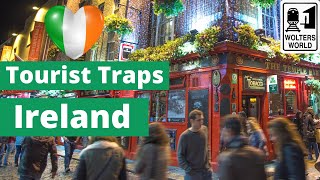 Tourist Traps in Ireland That Tourists ALWAYS Fall For [upl. by Cheyney]