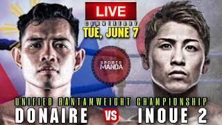 Naoya Inoue vs Nonito Donaire 2  LIVE Round by Round Commentary  Unified Bantamweight Championship [upl. by Nannie513]