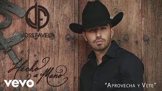 Joss Favela  Aprovecha y Vete Cover Audio [upl. by Sedgewinn]