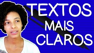 COMO ESCREVER UM TEXTO MAIS CLARO  7 DICAS PARA ESCRITORES [upl. by Gilbertson]