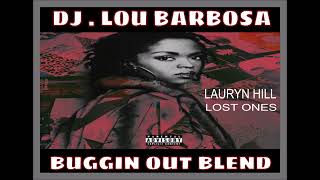 Lauryn Hill Lost Ones DjLou Barbosa A Tribe Called Quest Buggin Out Blend [upl. by Urbana]