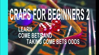 Craps for Beginners Tutorial  How to play Craps Learn Come Bet amp Take Odds on come bets 2 [upl. by Annaehr]