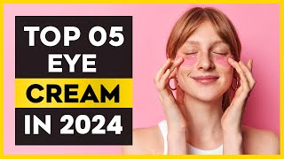 The Best Eye Cream in 2024  Top 05 List ✅ [upl. by Shanleigh250]