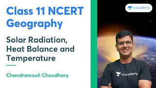 Class 11 NCERT Geography  Solar Radiation Heat Balance and Temperature  Chandramouli Choudhary [upl. by Rodgiva]