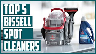 Best Bissell Spot Cleaner  Top 5 Bissell Spot Cleaners Review in 2023 [upl. by Cataldo454]