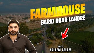 Barki Road Lahore Farmhouse Projects  Best Lands For Farmhouse in Lahore  Beautiful Farmhouse [upl. by Vorster]