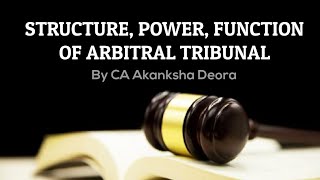 M6  STRUCTUREPOWER AND FUNCTION OF ARBITRAL TRIBUNAL arbitration [upl. by Einnaoj]