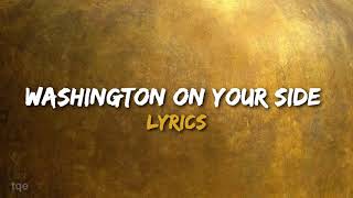 Washington On Your Side Lyrics [upl. by Morvin]