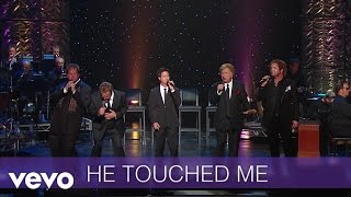 Gaither Vocal Band  He Touched Me LiveLyric Video [upl. by Nolana54]