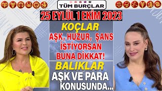 25 Eylül1 Ekim 2023 Nuray Sayarı Burç Yorumu KOÇLAR Aşk Şans İstiyorsan Dikkat BALIK Aşk ve Para [upl. by Lamej]