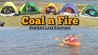 Coal and Fire Pawana Lake Camping  म्हणजे पवना धरणाकाठी रंगलेली मित्रांची मैफिल । मजाच मजा [upl. by Lorena25]