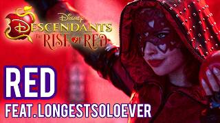 Disneys Descendants The Rise of Red • Red Cover  Tara St Michel feat longestsoloever [upl. by Atekahs]