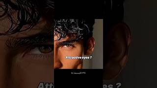 Attractive eyes 👀🌟  Glowup  attractive mensshorts [upl. by Aziul]