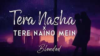 Tera Nasha x Tere Naino Mein  JalRaj  The Bilz amp Kashif  Latest Hindi Cover 2022 [upl. by Snook]