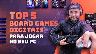 Top 5 BOARD GAMES DIGITAIS para você jogar NO PC [upl. by Marvel766]