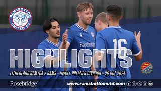 MATCH HIGHLIGHTS  LITHERLAND REMYCA 04 RAMSBOTTOM UNITED [upl. by Darra695]